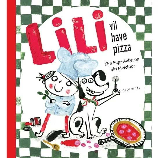 Lili vil have pizza - børnebog af Kim Fupz Aakesen
