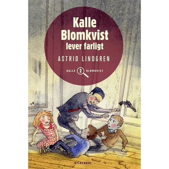 Kalle Blomkvist lever farligt – Astrid Lindgren