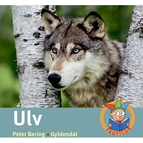 Ulv - Fagfilur: Letlæst fagbog om ulven