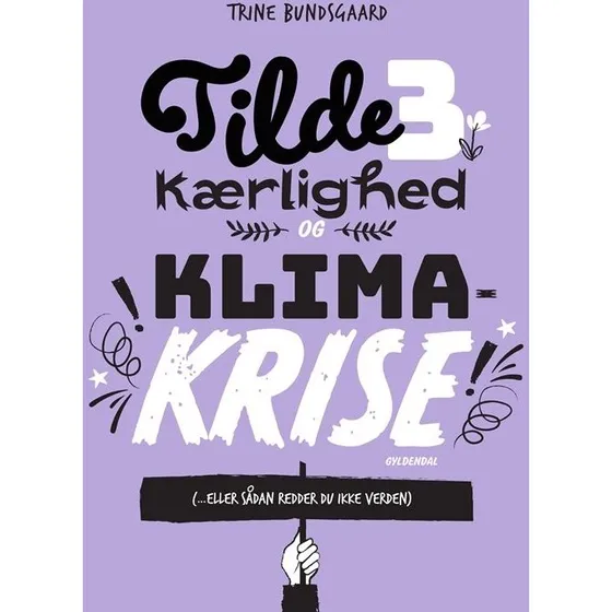 Tilde 3: Kærlighed og klimakrise