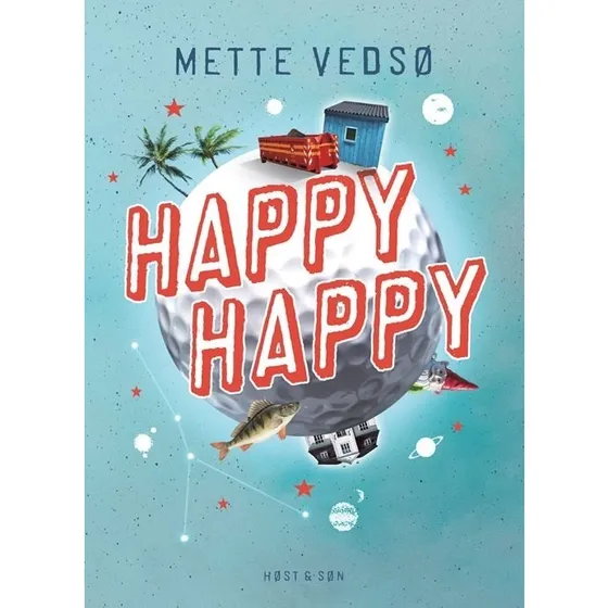 Happy Happy – Mette Vedsø (roman om Ubbe)