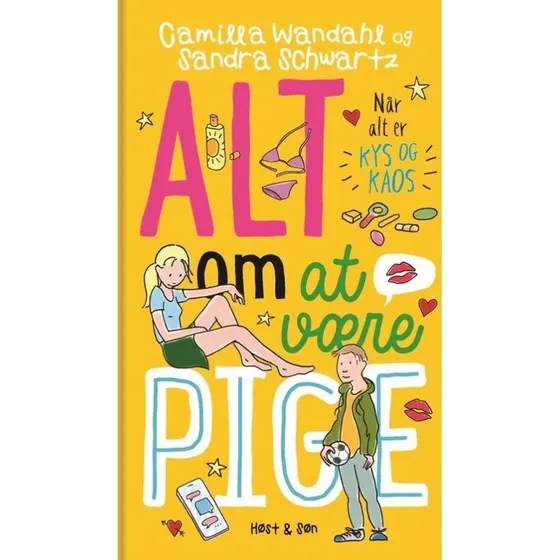 Alt om at være pige 6: Når alt er kys og kaos - Camilla Wandahl