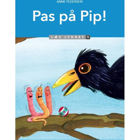 Pas på Pip! Læs lydret 1 – Anne Pedersen