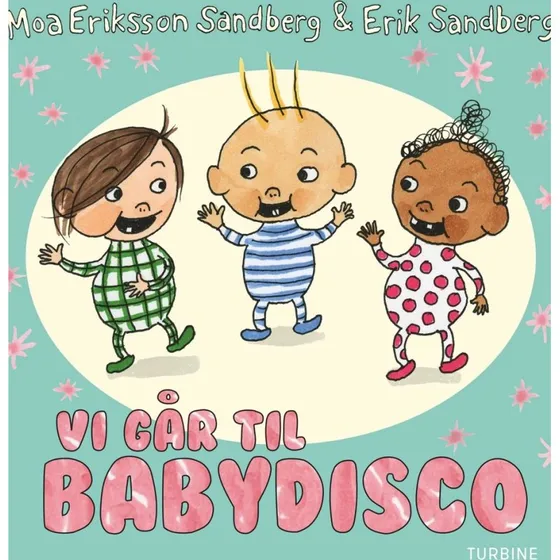Vi går til babydisco – papbog af Moa Eriksson Sandberg
