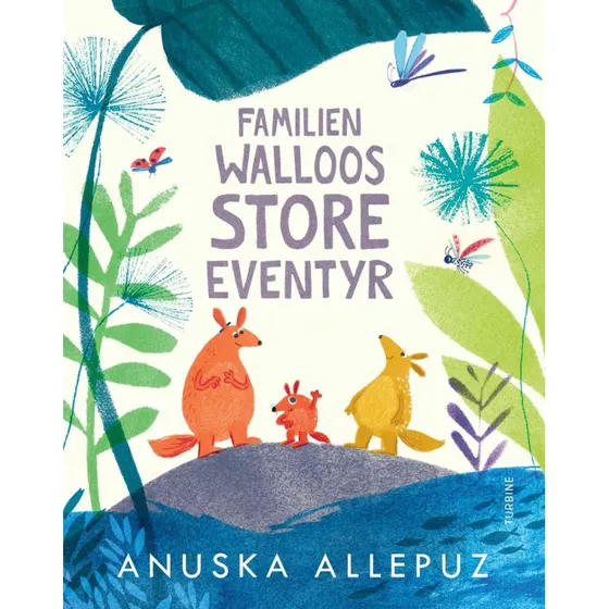 Familien Walloos store eventyr – Anuska Allepuz