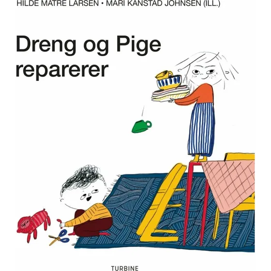 Dreng og Pige reparerer – børnebog af Hilde Matre Larsen