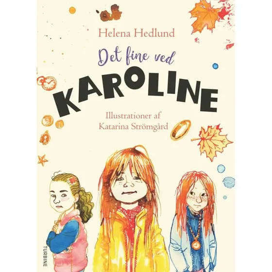 Det fine ved Karoline - Helena Hedlund
