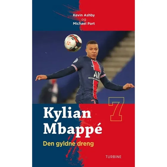 Kylian Mbappé: Den gyldne dreng