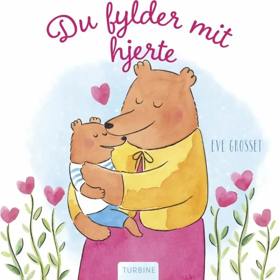 Du fylder mit hjerte – Eve Grosset (Bog)