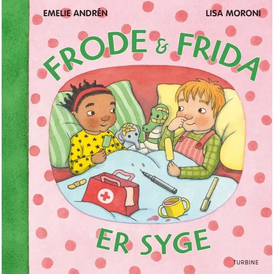 Frode og Frida er syge – billedbog for de mindste