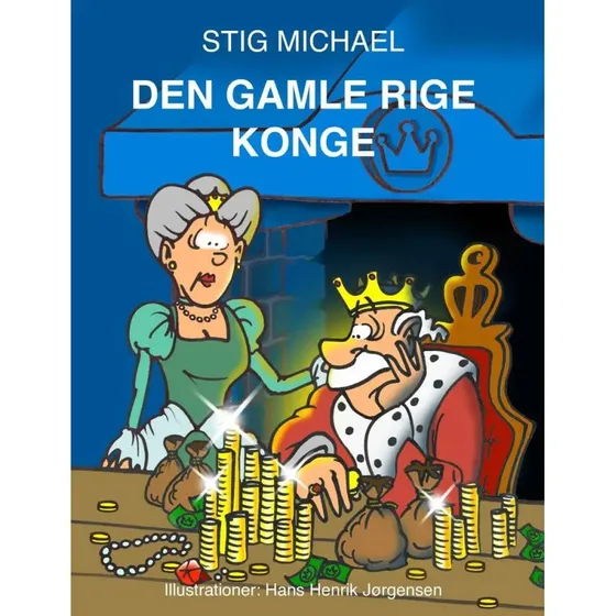Den gamle rige konge – Stig Michael (illustr.)