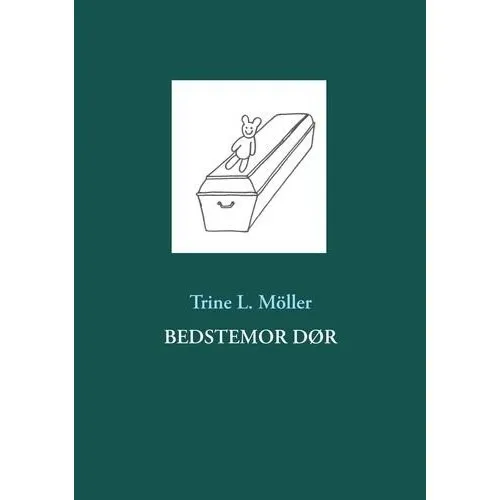 Bedstemor dør – Trine L. Möller