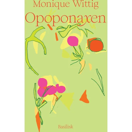 Opoponaxen – Monique Wittig (hæftet)