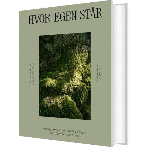 Hvor egen står – Egetræer i Danmark (hardcover)