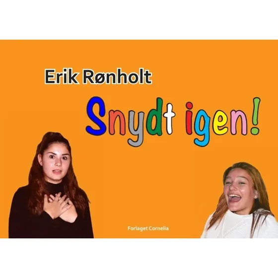 Snydt Igen! – Sjove tricks og drillerier (Erik Rønholt)