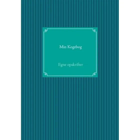 Min Kogebog – personlig opskriftsbog