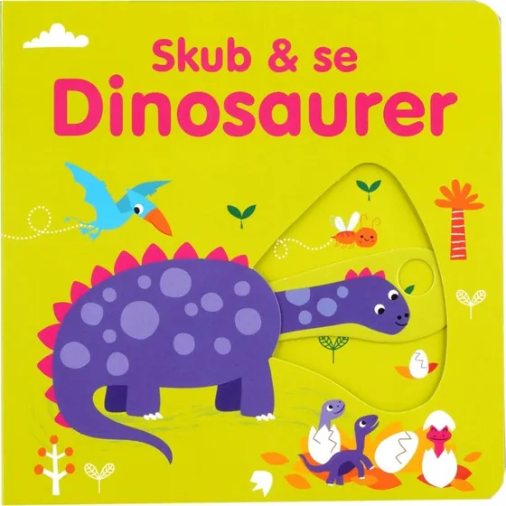 Skub & Se Dinosaurer  papbog med skub- og trk-effekter