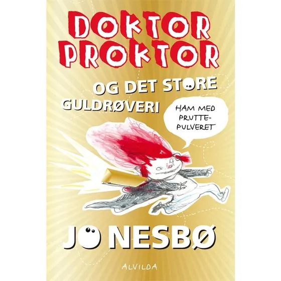 Jo Nesb: Doktor Proktor og det store guldrveri (Bog 4)