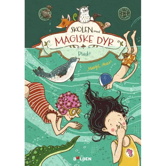 Margit Auer: Skolen med magiske dyr 6 – Plask!