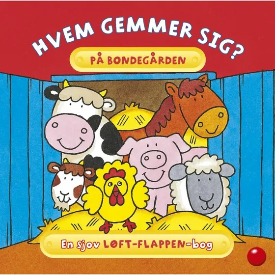 Hvem gemmer sig på bondegården? – løft-flappen bog