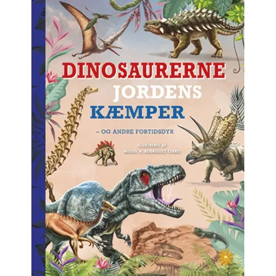 Dinosaurerne – Jordens kæmper (Hardcover børnebog)