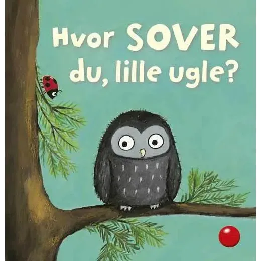 Heike Vogel: Hvor sover du, lille ugle? (papbog med flapper)