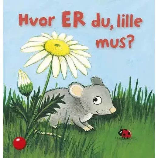 Florian Ahle: Hvor er du, lille mus? (papbog)