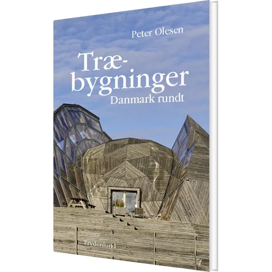 Peter Olesen – Træbygninger Danmark rundt (Hardcover)