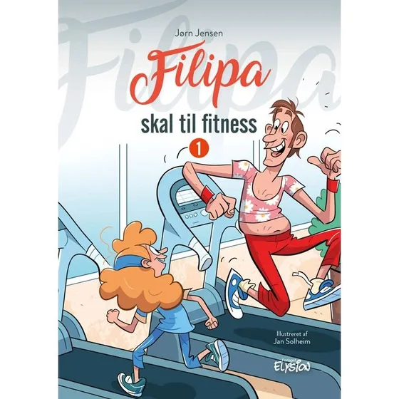 Jørn Jensen: Filipa skal til fitness - Børnebog (hardback)