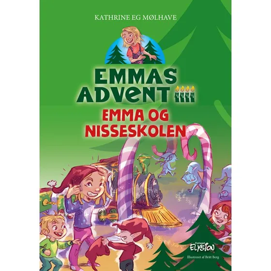 Kathrine Eg Mølhave: Emma og nisseskolen (Emmas Advent 4)