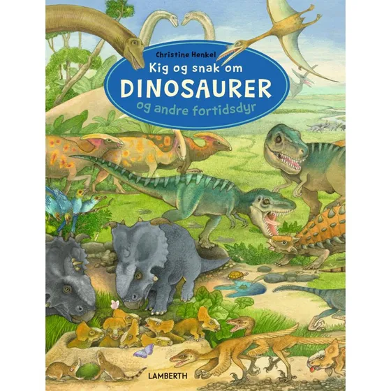 Christine Henkel: Kig og snak om dinosaurer og andre fortidsdyr