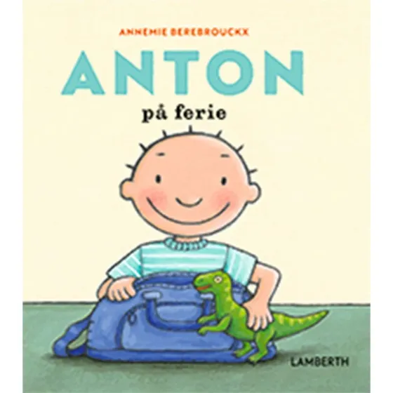 Annemie Berebrouckx: Anton p ferie (papbog)