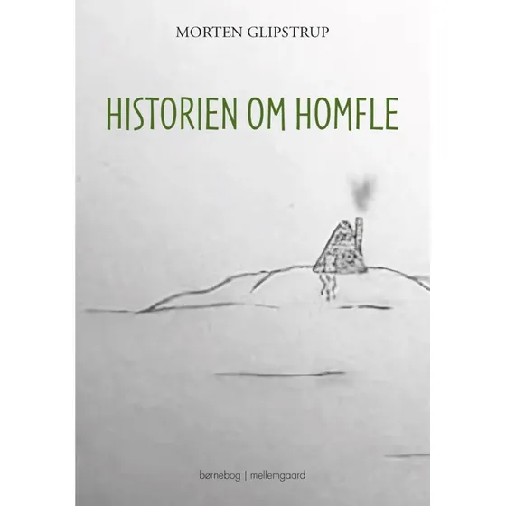 Morten Glipstrup: Historien om Homfle (brnebog, hfte)