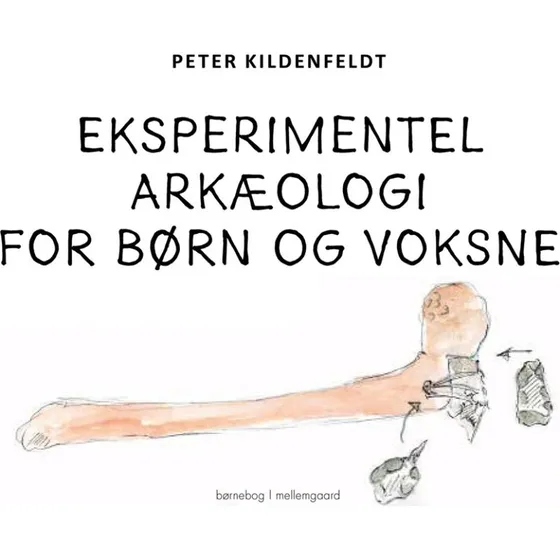 Peter Kildenfeldt – Eksperimentel arkæologi for børn og voksne