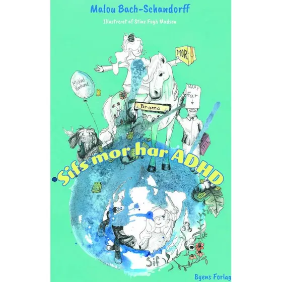 Malou Bach-Schandorff: Sifs mor har ADHD