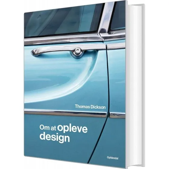 Thomas Dickson - Om at opleve design (hardcover)