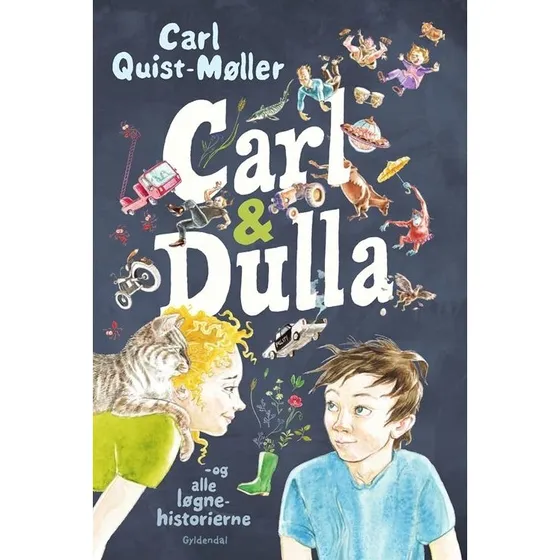 Carl Quist Mller  Carl og Dulla og alle lgnehistorierne