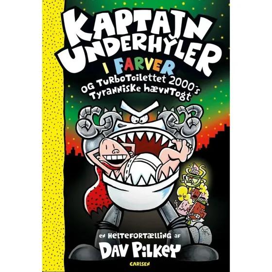 Dav Pilkey: Kaptajn Underhyler i farver 11  Turbo-toilettet