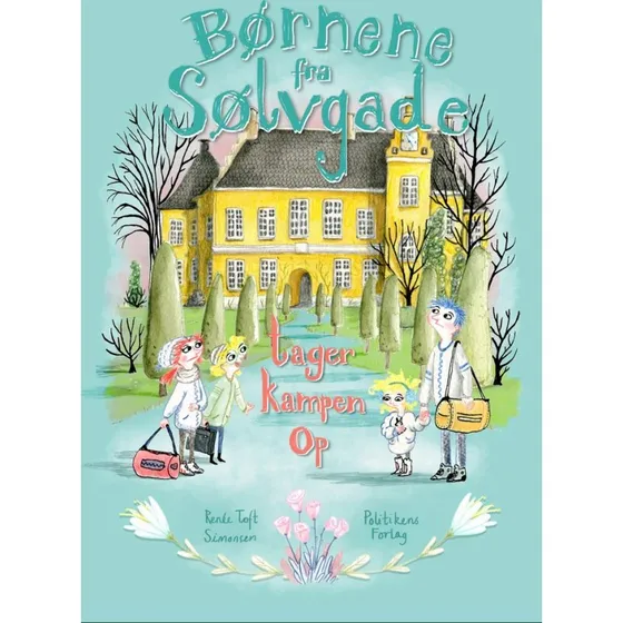 Renée Toft Simonsen: Børnene fra Sølvgade tager kampen op (Hardback)