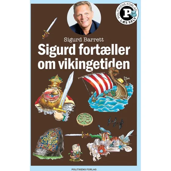 Politikens Forlag – Sigurd fortæller om vikingetiden (Læs selv-serie)