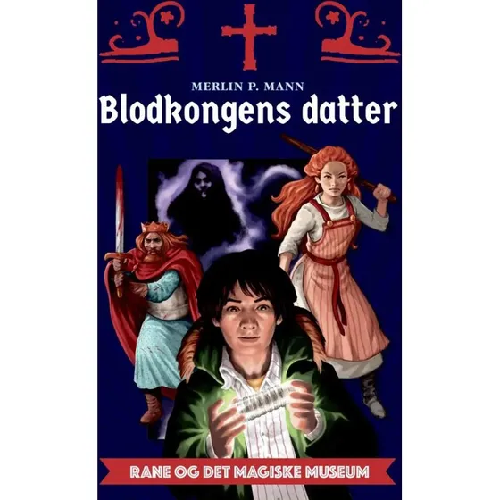 Merlin P. Mann: Rane og det magiske museum – Blodkongens datter (pocketbog)