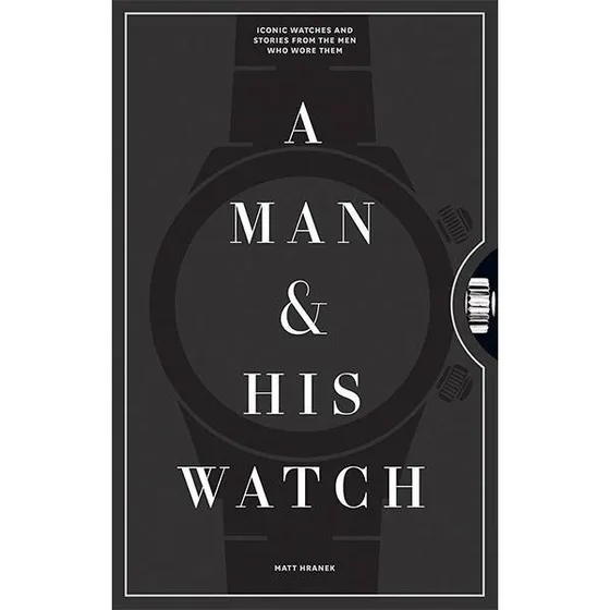 Mags A Man and His Watch – Matthew Hranek