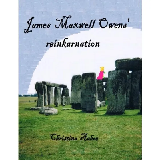 James Maxwell Owens' Reinkarnation - Christina Aaboe