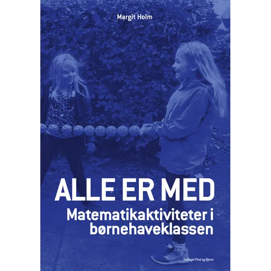 Alle er med – Matematikaktiviteter til børnehaveklassen