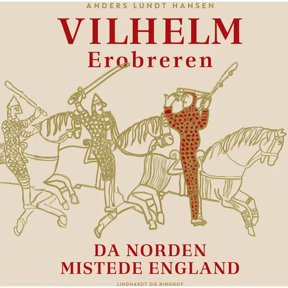 Vilhelm Erobreren – Da Norden mistede England