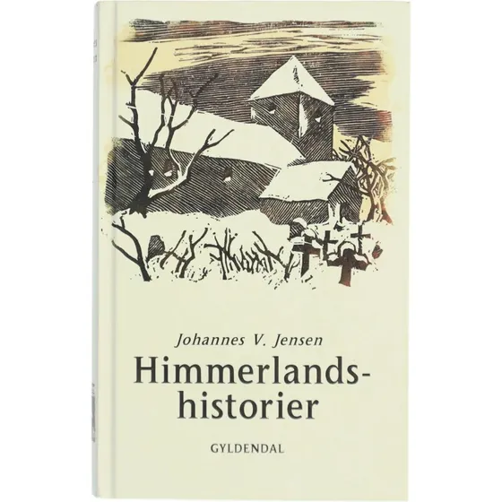 Gyldendal: Himmerlandshistorier af Johannes V. Jensen (hardcover)