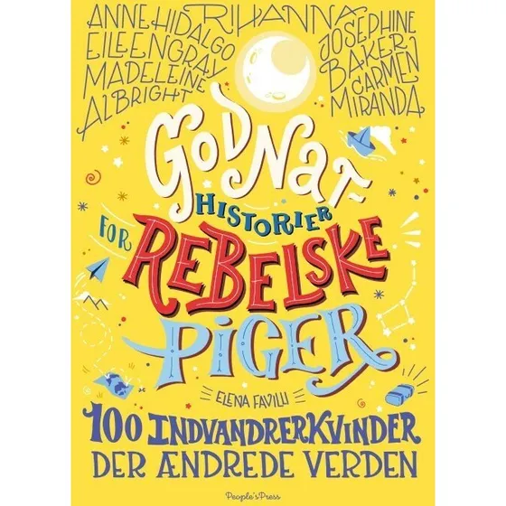 Godnathistorier for rebelske piger: 100 indvandrerkvinder