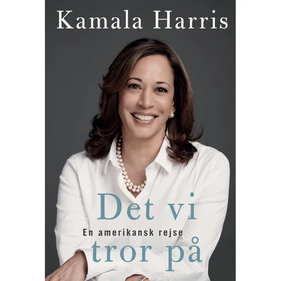 Kamala Harris: Det vi tror på