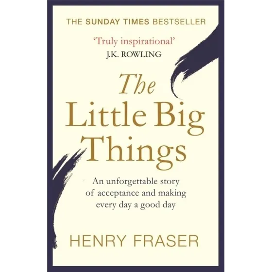 Henry Fraser: The Little Big Things – Inspirerende erindring