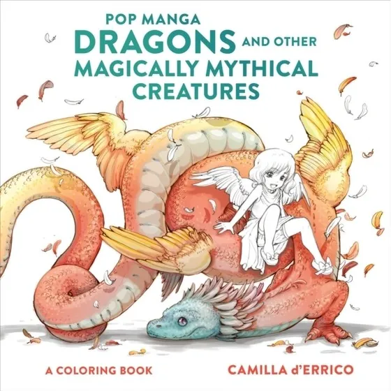 Pop Manga Dragons and Other Magically Mythical Creatures - Farvelægningsbog